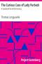 [Gutenberg 15257] • The Curious Case of Lady Purbeck: A Scandal of the XVIIth Century